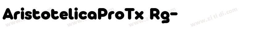 AristotelicaProTx Rg字体转换 AristotelicaProTx Rg字体转换